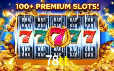 Descubra o Mundo do Cassino Online com 78tt
